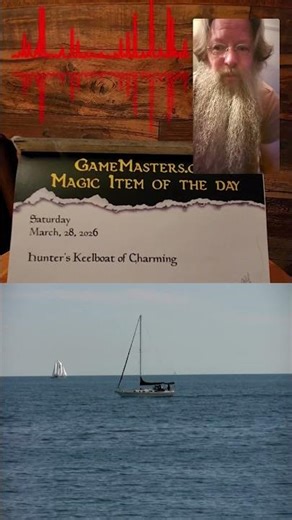 March 28th, 2026 D&D Magic Item of the Day Keelboat of Charming!