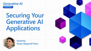 Securing Your Generative AI Applications (Part 13 of 18) | Generative AI for Beginners