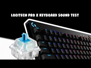 Logitech G Pro X Keyboard sound test