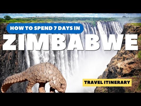 How to Spend 7 Days in Zimbabwe | Ultimate Travel Guide & Itinerary