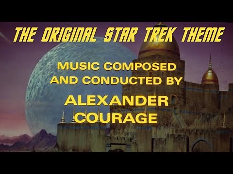 Star Trek Music: The Original Theme by Alexander Courage