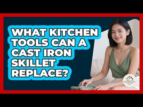 What Kitchen Tools Can A Cast Iron Skillet Replace?