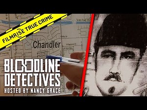 The Chandler Arizona Predator | Bloodline Detectives with Nancy Grace