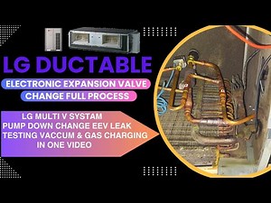 Lg multi v ductable indoor eev change full process | #hvac