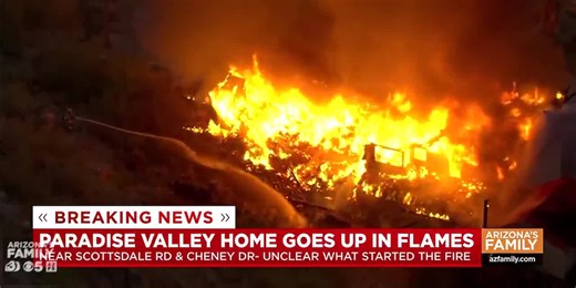 Multi-million dollar Paradise Valley home goes up in flames