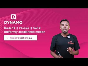 Grade 10 || Physics || Unit 2 || Uniformly acceleration motion || Part 3 || Review questions 2.2