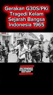 The G30S/PKI Tragedy: A Dark Chapter in Indonesian History
