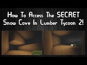 How To Access The SECRET Snow Cave In Lumber Tycoon 2!