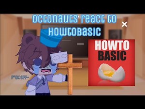Octonauts react to howtobasic (Part 1)
