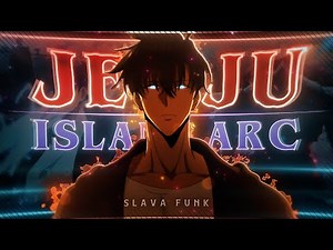 Solo Leveling "Jeju Island Arc" - SLAVA FUNK! [Edit/AMV] 4K!
