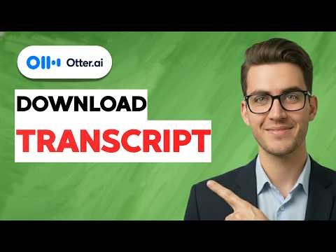 How to Download Otter AI Transcript [2026 Full Guide]