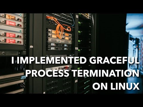 I implemented graceful process termination in Linux!