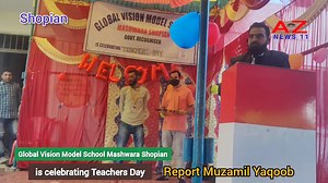 #watch Global Vision Model School Mashwara Shopian is celebrating Teachers Day. AZ News 11 @top fans | AZ News 11