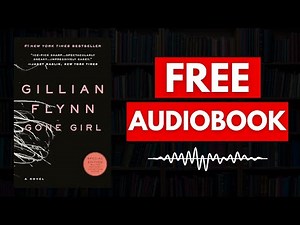 Gone Girl by Gillian Flynn - Full Audiobook FREE