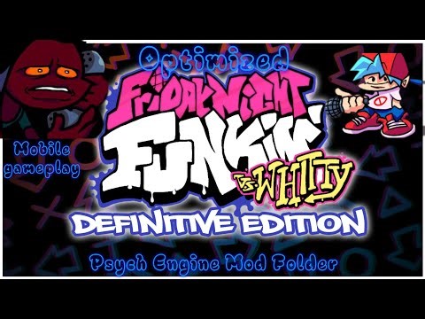 Friday Night Funkin' Whitty Definitive Edition Psych Engine Mod Folder Optimized Low MB