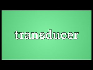 Transducer Meaning