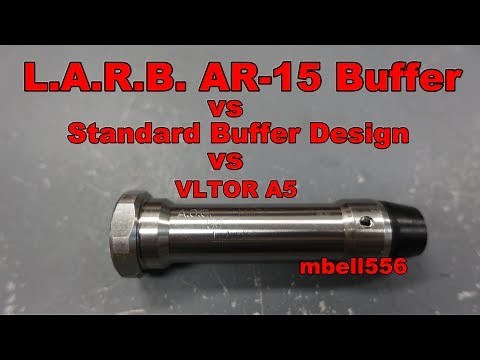LARB Ar-15 Buffer vs Standard Design vs VLTOR A5: Does the Design Make a Difference?