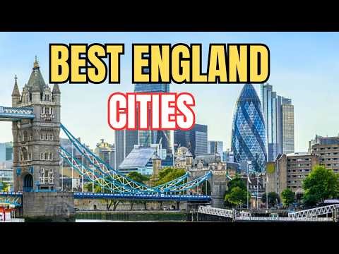 Best Cities in England Ranked (Top 10 Must-Visit Places!)