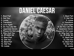 Daniel Caesar Greatest Hits Full Album ▶️ Full Album ▶️ Top 10 Hits of All Time