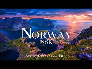 Norway in 8K ULTRA HD (60FPS) - The Land of Fjords | Scenic Relaxation Film