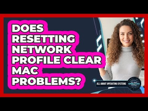 Does Resetting Network Profile Clear Mac Problems?