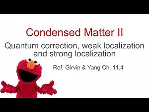 21. Quantum correction, weak localization, and strong localization