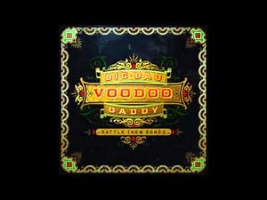 Big Bad Voodoo Daddy - Diga Diga Doo
