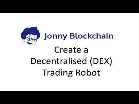 Setup a decentralised (DEX) Robot | JonnyBlockchain review