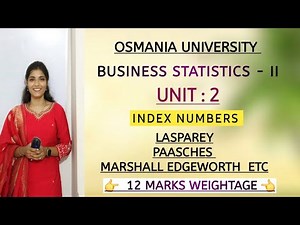 BUSINESS STATISTICS 2 || INDEX NUMBERS || EXPLAINATION || UNIT - 2 || O.U || ‪@shivanipallela‬