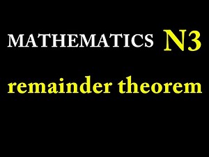 Remainder Theorem Mathematics N3