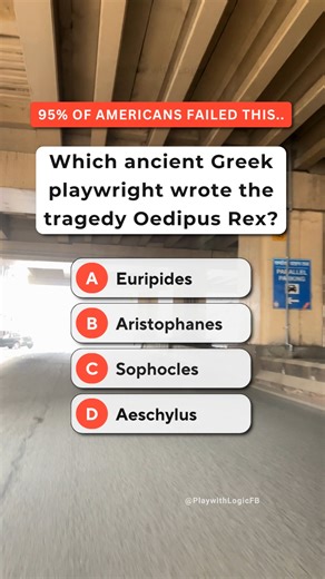 Which ancient Greek playwright wrote the tragedy Oedipus Rex? 🤔 | Play With Logic