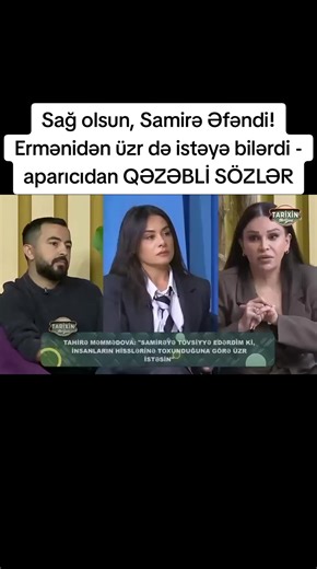 Sağ olsun, Samirə Əfəndi! Ermənidən üzr də istəyə bilərdi - aparıcıdan QƏZƏBLİ SÖZLƏR 25.11.2025