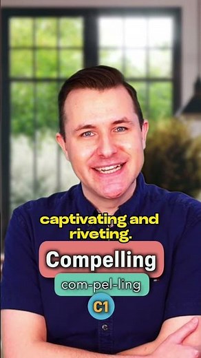 Compelling - Meaning and Pronunciation (English Word of the Day)