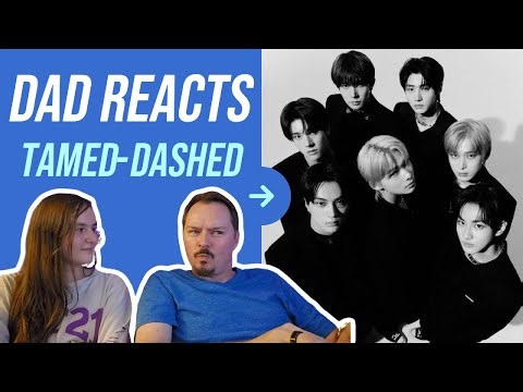 Dad Reacts to ENHYPEN - Tamed-Dashed!