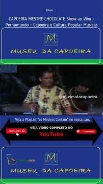 A voz da Capoeira em Pernambuco | Mestre Chocolate ao vivo I Capoeira, Ciranda e Maracatu