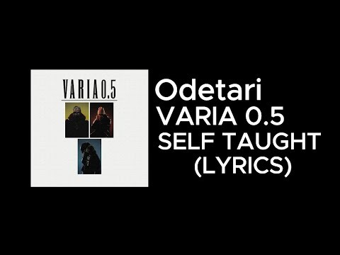 Odetari - SELF TAUGHT (LYRICS)