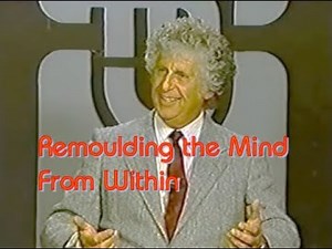 Remoulding the Mind From Within - Roy Masters