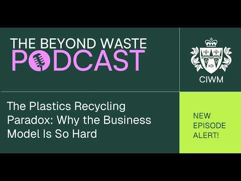 The Plastics Recycling Paradox: Why the Business Model Is So Hard