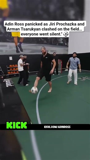 Adin Ross panicked as Jiri Prochazka and Arman Tsarukyan clashed on the field everyone went silent⚽