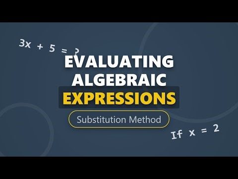 Evaluating Algebraic Expressions: Substitution Method Explained