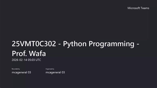 25VMT0C302 - Python Programming - Prof. Wafa-20260214_103322-Meeting Recording