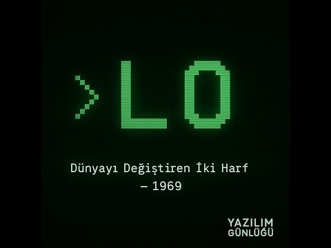 LO: Dünyayı Değiştiren İki Harf | İnternetin Temelleri Bölüm 1
