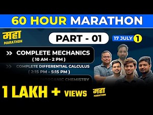 60 घंटे महा-Marathon | Part -01 | Mechanics , Calculus , Inorganic | Rankers JEE