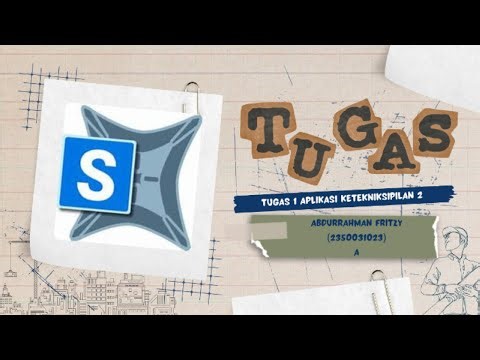 TUGAS 1 APLIKASI KETEKNIKSIPILAN 2 (SAP2000)