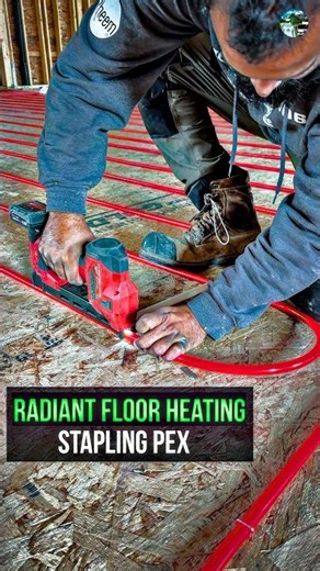 Stapling PEX for Radiant Floor Heating Installation