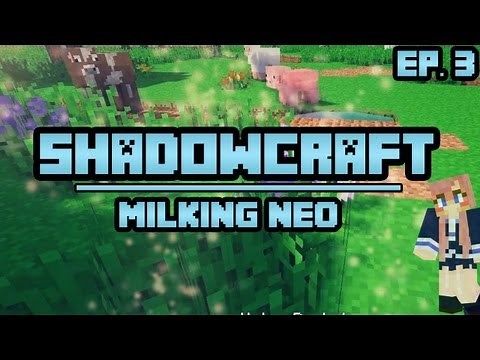 Milking Neo | ShadowCraft | Ep. 3