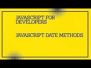 JavaScript for developers || JavaScript Date Methods #javascript #tutorial