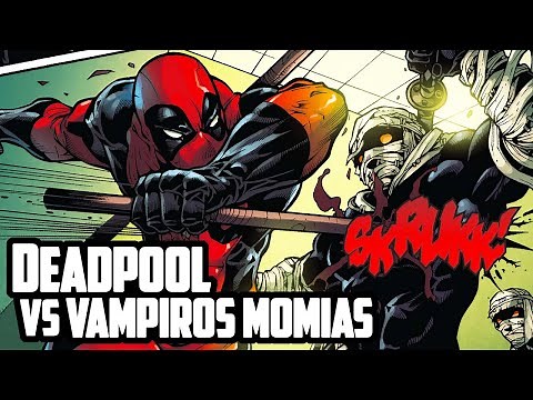 Deadpool vs Vampiros Momias | Cómic Narrado