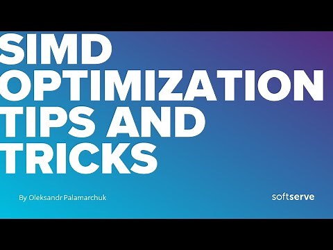 SIMD optimization tips and tricks by Oleksandr Palamarchuk (ENG)