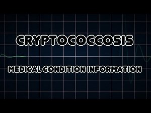 Cryptococcosis (Medical Condition)